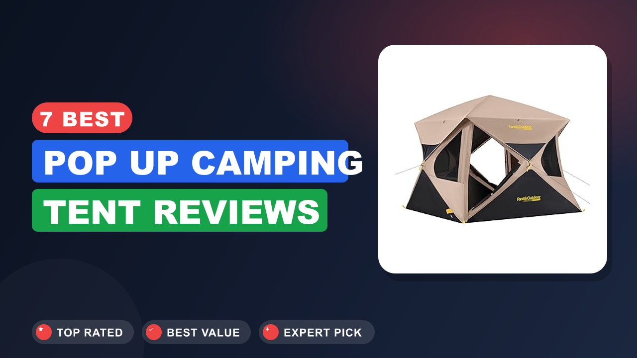 7 Best Pop up Camping Tent​ Reviews