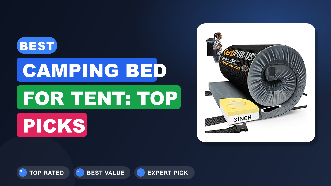 Best Camping Bed for Tent: Top Picks