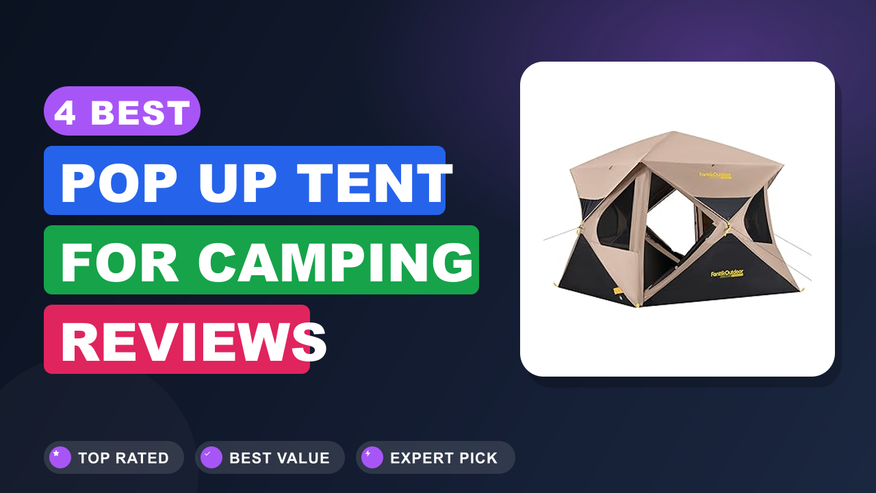 4 Best Pop up Tent for Camping​ Reviews