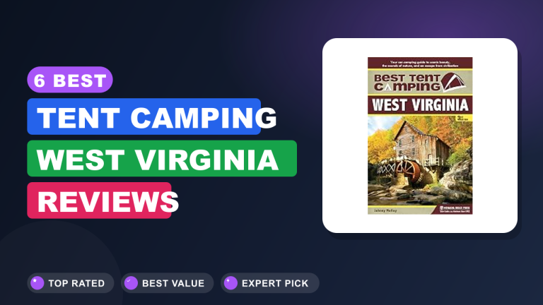 6 Best Tent Camping West Virginia​ Reviews