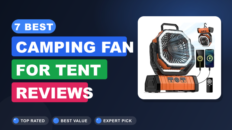 7 Best Camping Fan for Tent​ Reviews